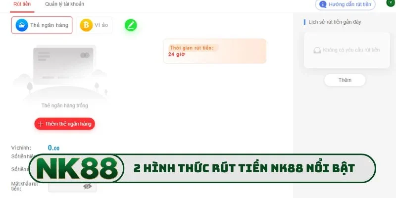 Rút Tiền NK88 1 2 hình thức rút tiền NK88 nổi bật