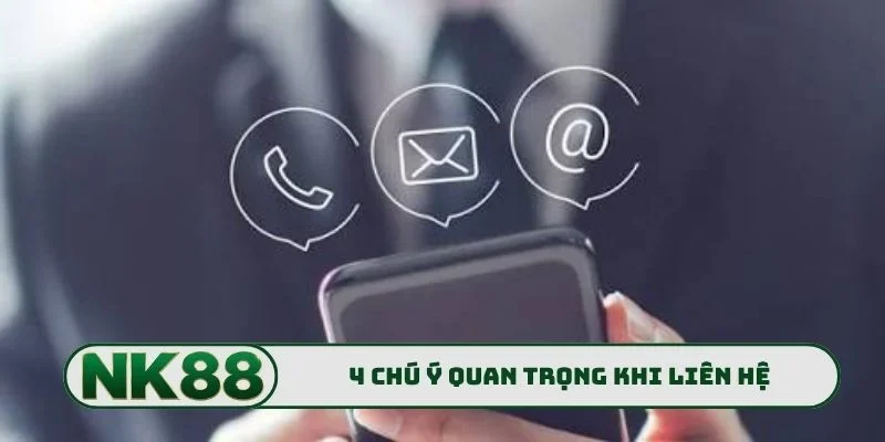 4 chú ý quan trọng khi tiến hành liên hệ